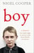 Boy - One Child's Fight to Survive in the Brutal British Care System