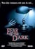 Fear of the Dark