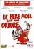 Le Père Noël est une ordure - La Pièce de théâtre