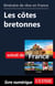 Itinéraire de rêve en France - Les côtes bretonnes