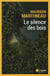 Le silence des bois
