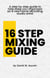 16 Step Mixing Guide