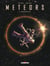 Meteors - Intégrale