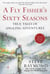 A Fly Fisher's Sixty Seasons - True Tales of Angling Adventures