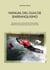 Manual del guia de barranquismo - Formación para Certificado de Profesionalidad AFDA0112 Guía por Barrancos Secos o Acuáticos