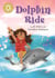 Dolphin Ride - Independent Reading Gold 9
