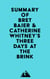Summary of Bret Baier & Catherine Whitney's Three Days at the Brink