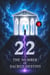 22 The Number of Sacred Destiny