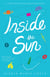 Inside the Sun - The 8th Island Trilogy, Book 3, A Novel
