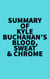 Summary of Kyle Buchanan's Blood, Sweat & Chrome
