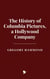 The History of Columbia Pictures, a Hollywood Company
