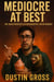 Mediocre at Best: The Unauthorized Autobiography of Kevin Nobody