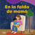 En la falda de mamá