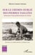 Sur le chemin oublié des pierres taillées - Itinérance d’une préhistorienne en Orient
