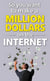 So You Want to Make a Million Dollars on the Internet