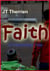 Faith: A Cautionary Tale