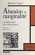 Abandon et marginalité - Les enfants placés sous l'Ancien Régime