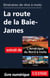 Itinéraires de rêve à moto - La route de la Baie-James
