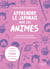 Apprendre le japonais avec les animés