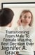 Transitioning From Male To Female Was the Best Decision Ever