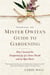 Mister Owita's Guide to Gardening - How I Learned the Unexpected Joy of a Green Thumb and an Open Heart