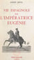 Vie espagnole de l'impératrice Eugénie