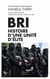BRI : histoire d'une unité d'élite - Histoire d'une unité d'élite