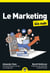 Le Marketing pour les Nuls, 3e éd