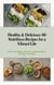 Healthy & Delicious: 60 Nutritious Recipes for a Vibrant Life