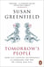 Tomorrow's People - How 21st-Century Technology is Changing the Way We Think and Feel