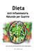 Dieta Anti-infiammatoria Naturale per Guarire:  Guarisci il tuo Corpo e Inizia a Sentirti Molto Meglio nei Primi Giorni - Sgonfia il Tuo Organismo Naturalmente