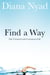 Find a Way - One Untamed and Courageous Life