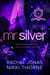 Mr. Silver: Uno standalone di I re di Cypress Pointe