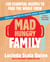 Mad Hungry Family - 120 Essential Recipes to Feed the Whole Crew