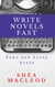 Write Novels Fast: Down and Dirty Draft - Write Novels Fast, #2