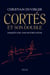 Cortès et son double . Enquête sur une mystification