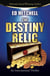 The Destiny Relic - The Gold Lust Series, #4