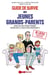 Guide de survie des jeunes grands-parents - (Parce que vous pensiez pourvoir vous la couler douce maintenant ?)
