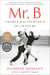 Mr. B - George Balanchine's 20th Century
