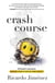 Crash Course - A Founder's Journey to Saving Your Startup and Sanity