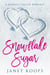 Snowflake Sugar - Kringle Cousin Romance, #2