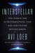 Interstellar - The Search for Extraterrestrial Life and Our Future Beyond Earth
