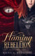 The Flaming Rebellion - The Flaming Prophecy, #2