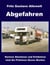 Abgefahren - ...aus dem Rahmen gefallen