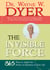 The Invisible Force - 365 Ways to Apply the Power of Intention to Your Life