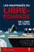 Les naufragés du libre-échange - De l'OMC au Tafta