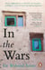 In the Wars - An uplifting, life-enhancing autobiography, a poignant story of the power of resilience