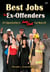 Best Jobs for Ex-Offenders - 101 Opportunities to Jump-Start Your New Life