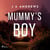 Mummy's Boy: A dark domestic thriller about a mother haunted by her son's disappearance