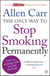 The Only Way to Stop Smoking Permanently - Quit cigarettes for good with this groundbreaking method